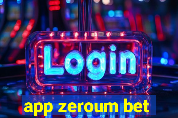 app zeroum bet